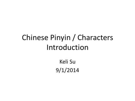 Chinese Pinyin / Characters Introduction