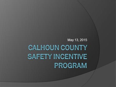 May 13, 2015. Where We Came From Change of Direction  FY 09 22 Claims $326,671.38 in Claims Premium Cost Up.