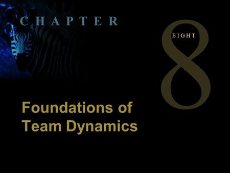 1 Copyright © 2004 by The McGraw-Hill Companies, Inc. All rights reserved.McShane 5th Canadian Edition. 8 E I G H T Foundations of Team Dynamics C H A.