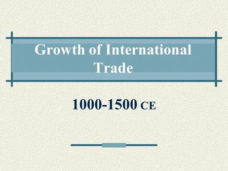 Growth of International Trade