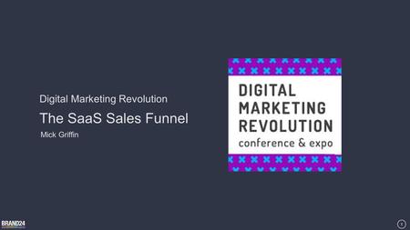 The SaaS Sales Funnel 1 Digital Marketing Revolution Mick Griffin.