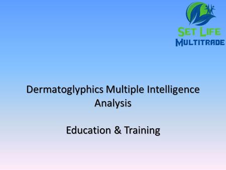 Dermatoglyphics Multiple Intelligence Analysis Education & Training