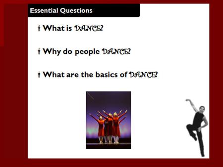 Dance The Art of Human Movement Elements of Dance (Ingredients) 1. Space 1. Space –Levels (High, Medium, Low) –Directions (Up, down, right, left, forward,