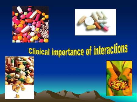 Clinical importance of interactions