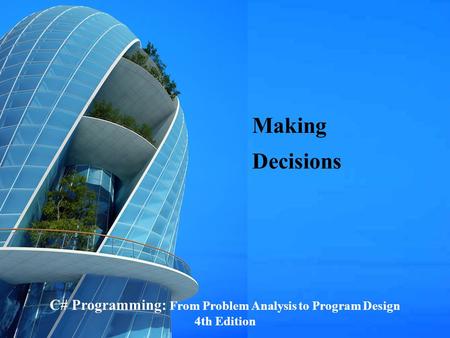 C# Programming: From Problem Analysis to Program Design