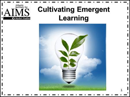 1 Cultivating Emergent Learning. 2 Key Points Standardized, top-down approach is resistant to adaptation Good and complete performance information instills.