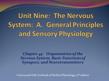 Unit Nine: The Nervous System: A