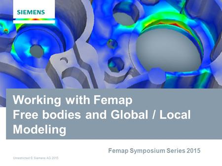 Working with Femap Free bodies and Global / Local Modeling