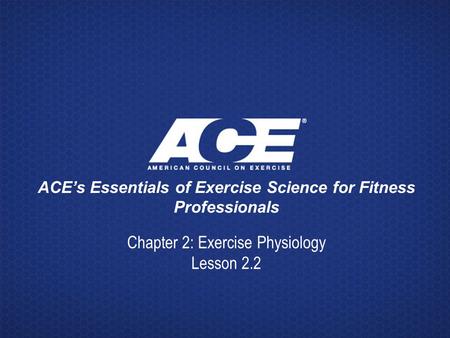 ACE’s Essentials of Exercise Science for Fitness Professionals