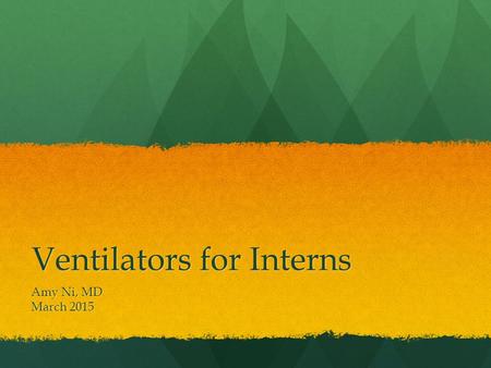 Ventilators for Interns