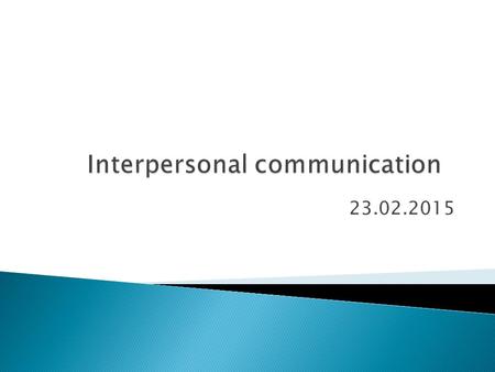 23.02.2015.  20% presentation  30% written mid-term exam  50 % final presentation.