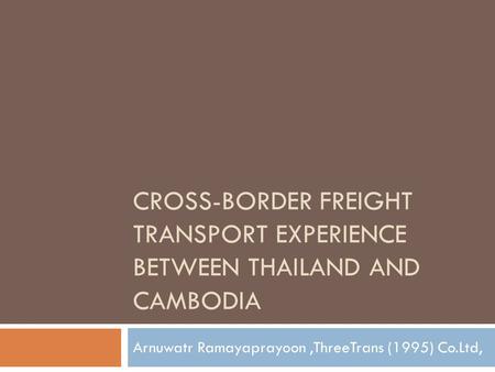 Arnuwatr Ramayaprayoon ,ThreeTrans (1995) Co.Ltd,