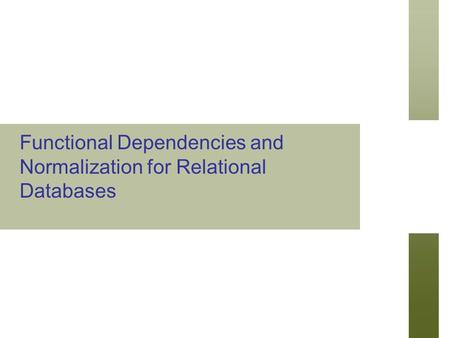 Functional Dependencies and Normalization for Relational Databases