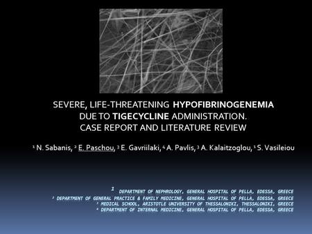 SEVERE, LIFE-THREATENING HYPOFIBRINOGENEMIA