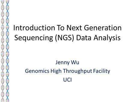 Introduction To Next Generation Sequencing (NGS) Data Analysis