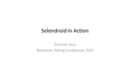 Dominik Dary Romanian Testing Conference 2015