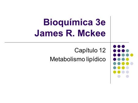 Bioquímica 3e James R. Mckee