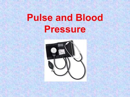 Pulse and Blood Pressure