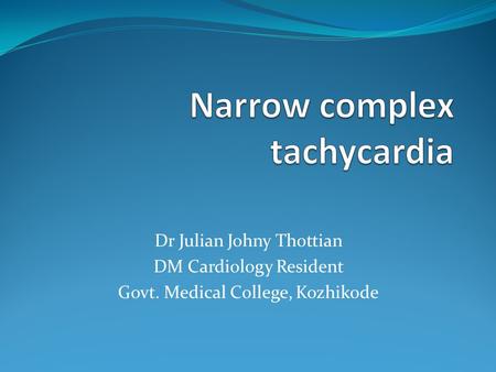 Narrow complex tachycardia