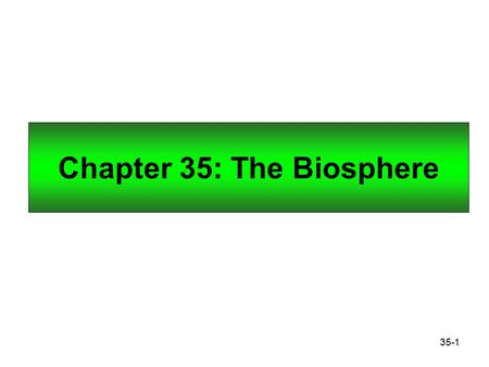 Chapter 35: The Biosphere