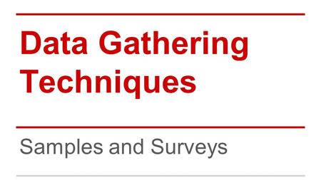 Data Gathering Techniques