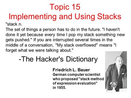 Topic 15 Implementing and Using Stacks