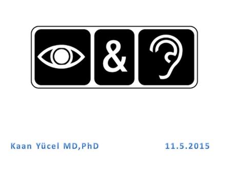 Kaan Yücel MD,PhD 11.5.2015.