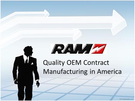 Quality OEM Contract Manufacturing in America About Ram Electronics Ram Electronics is a full service contract manufacturer, specializing in the manufacturing.