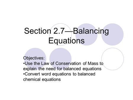 Section 2.7—Balancing Equations