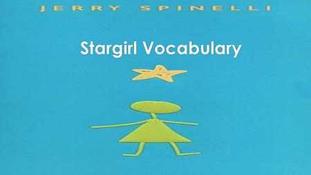 Stargirl Vocabulary.