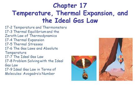 Chapter 17 Temperature, Thermal Expansion, and the Ideal Gas Law