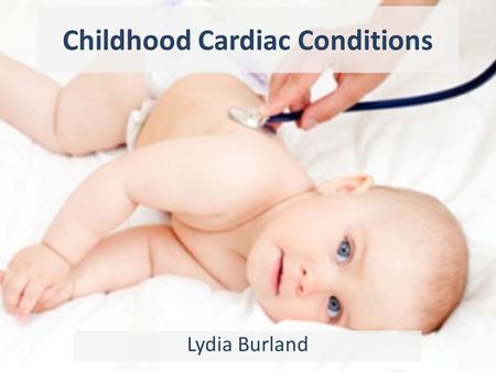 Childhood Cardiac Conditions