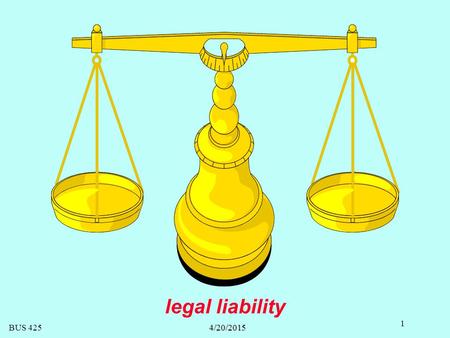 BUS 4254/20/2015 1 legal liability BUS 4254/20/2015 2.