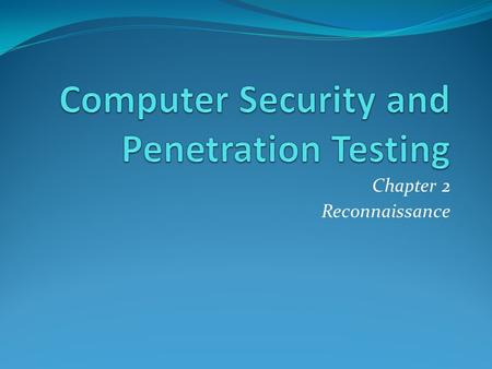 Computer Security and Penetration Testing