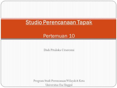 Studio Perencanaan Tapak Pertemuan 10