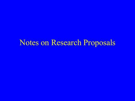 Notes on Research Proposals