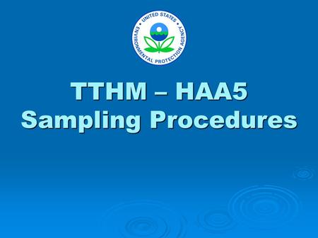 TTHM – HAA5 Sampling Procedures