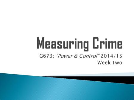 G673: “Power & Control” 2014/15 Week Two