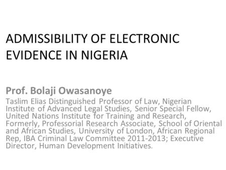 ADMISSIBILITY OF ELECTRONIC EVIDENCE IN NIGERIA