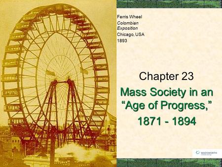 Mass Society in an “Age of Progress,”