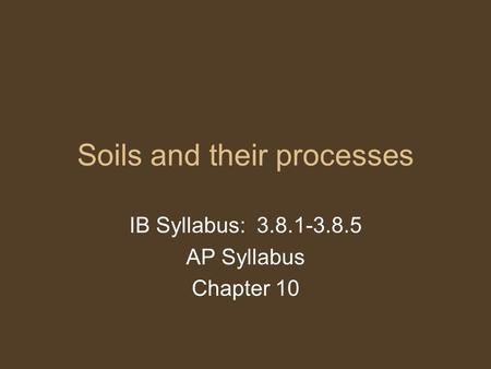 Soils and their processes