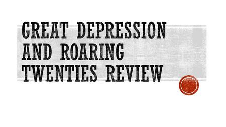 Great Depression and Roaring Twenties Review