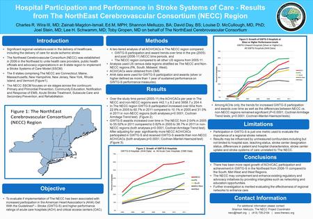 Hospital Participation and Performance in Stroke Systems of Care - Results from The NorthEast Cerebrovascular Consortium (NECC) Region Charles R. Wira.