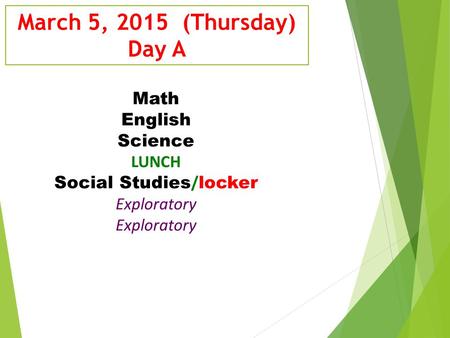 March 5, 2015 (Thursday) Day A. Activator  1. Complete the Opening Exercises on page 54 of your packet: -(-5)