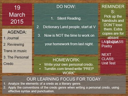 19 March 2015 DO NOW: REMINDERS: AGENDA: HOMEWORK: