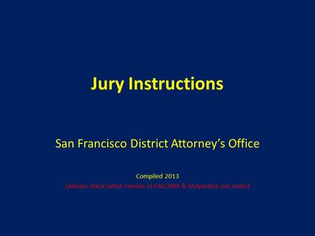 Jury Instructions San Francisco District Attorney’s Office