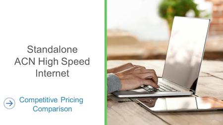 Standalone ACN High Speed Internet