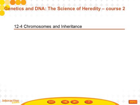 Genetics and DNA: The Science of Heredity – course 2