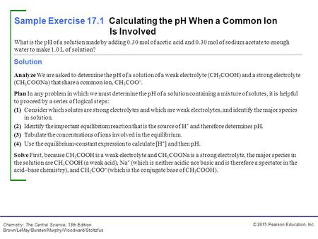 Sample Exercise 17.1 Calculating the pH When a Common Ion Is Involved