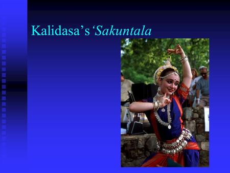 Kalidasa’s‘Sakuntala